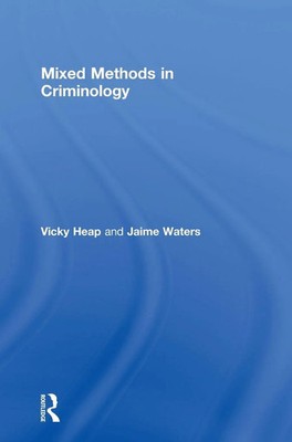 Vicky Heap (u. a.) | Mixed Methods in Criminology | Buch | Englisch (2019)