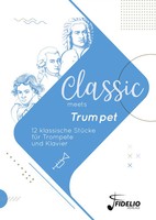 Classic Meets Trumpet 12 Klassische StüCke FüR Trompete Und Klavier Taschenbuch