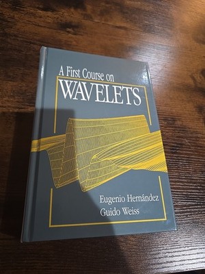 A First Course in Wavelets, hardcover in LIKE NEW condition