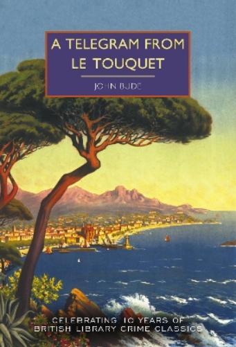 John Bude A Telegram from Le Touquet (Tascabile) British Library Crime Classics