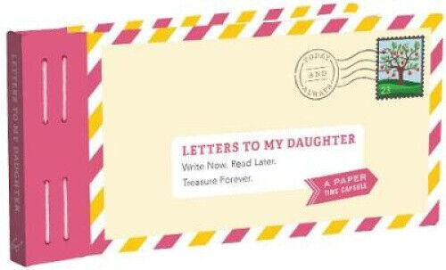 Thumbnail - Letters To My Daughter: Write Now. Read Later. Treasure Forever.