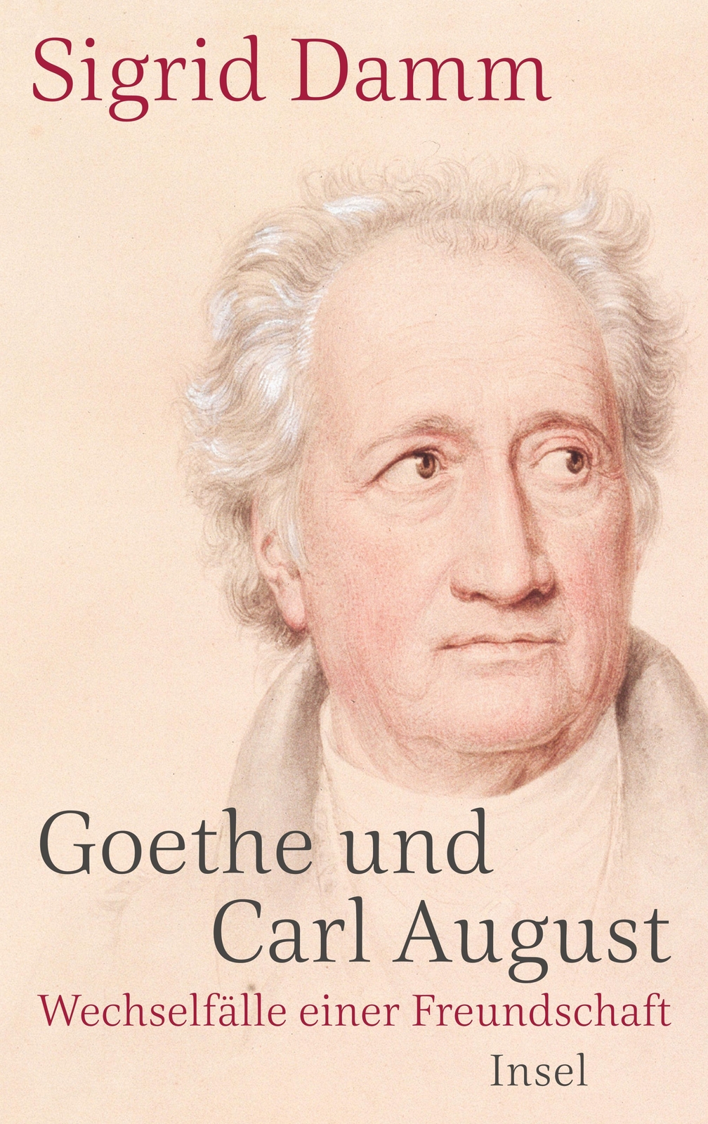 Thumbnail - Goethe Und Carl August | Wechselfälle Einer Freundschaft | Sigrid Damm