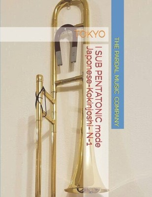MERZA - I SUB PENTATONIC mode Japonese-Kokinjoshi- TROMBONE N-1        - X555z