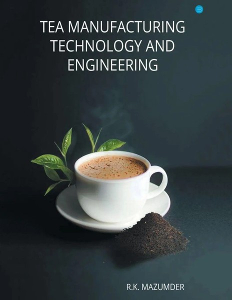 Mazumderranjit Kumar | Tea Manufacturing Technology And Engineering | Buch-image