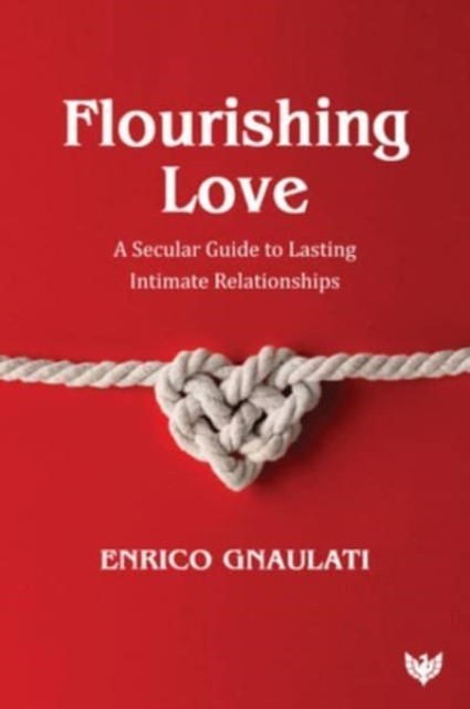 Flourishing Love: A Secular Guide to Lasting by Enrico Gnaulati PAPERBACK - Image 3