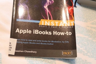 Instant Apple Ibooks How-To by Zeeshan Chawdhary Packt Publishing 2013 ex-lib.