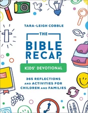 The Bible Recap Kids' Devotional: 365 Reflections and Activities for Childre...
