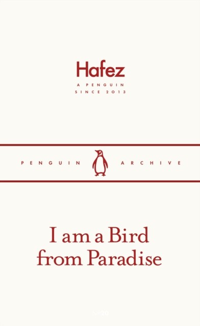 I am a Bird from Paradise by Hafez (Paperback Book)