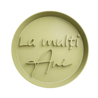 La Mul I Ani Cookie Cutter Happy Birthday La Multi Ani Phrases Romana Fondant