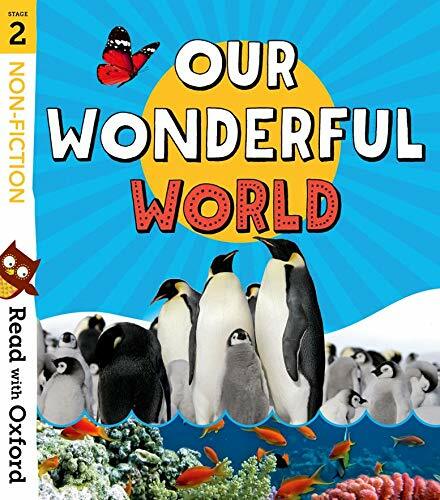 Read with Oxford: Stage 2: Non-fiction: Our Wonderful World-Rob Alcraft, Becc