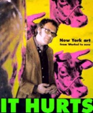 It Hurts: New York Art from Warhol to Now by Matthew Collings: Used