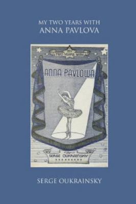 My Two Years with Anna Pavlova, Brand New, Free shipping in the US