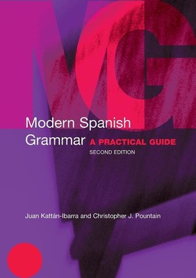 Modern Spanish Grammar (Modern Grammars) by Kattan-Ibarra