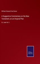 A SUGGESTIVE COMMENTARY ON THE NEW TESTA by V...