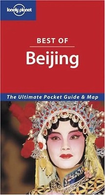 Best of Beijing. The Ultimate Pocket Guide & Map (Lonely Planet Beijing Encounte