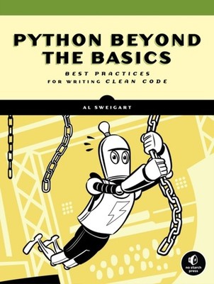 Beyond The Basic Stuff With Python: Best Practices for  by Al Sweigart PAPERBACK
