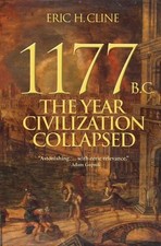 1177 B.C. – The Year Civilization Co..., Cline, Eric H.