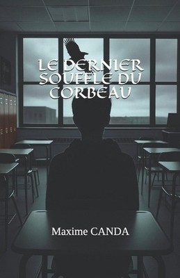 Le Dernier Souffle Du Corbeau by Maxime Canda (French) Paperback Book