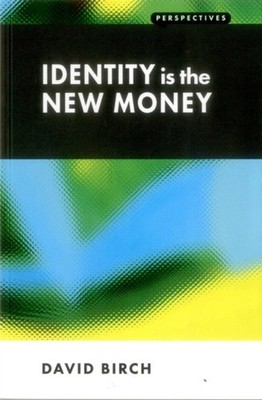 IDENTITY IS THE NEW MONEY by BIRCH, DAVID Paperback Self Help Business