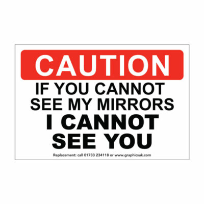 Warning Mirror Sticker Caution Cannot See My Mirrors Warning Sticker HGV / Van / Coach / Lorry ...