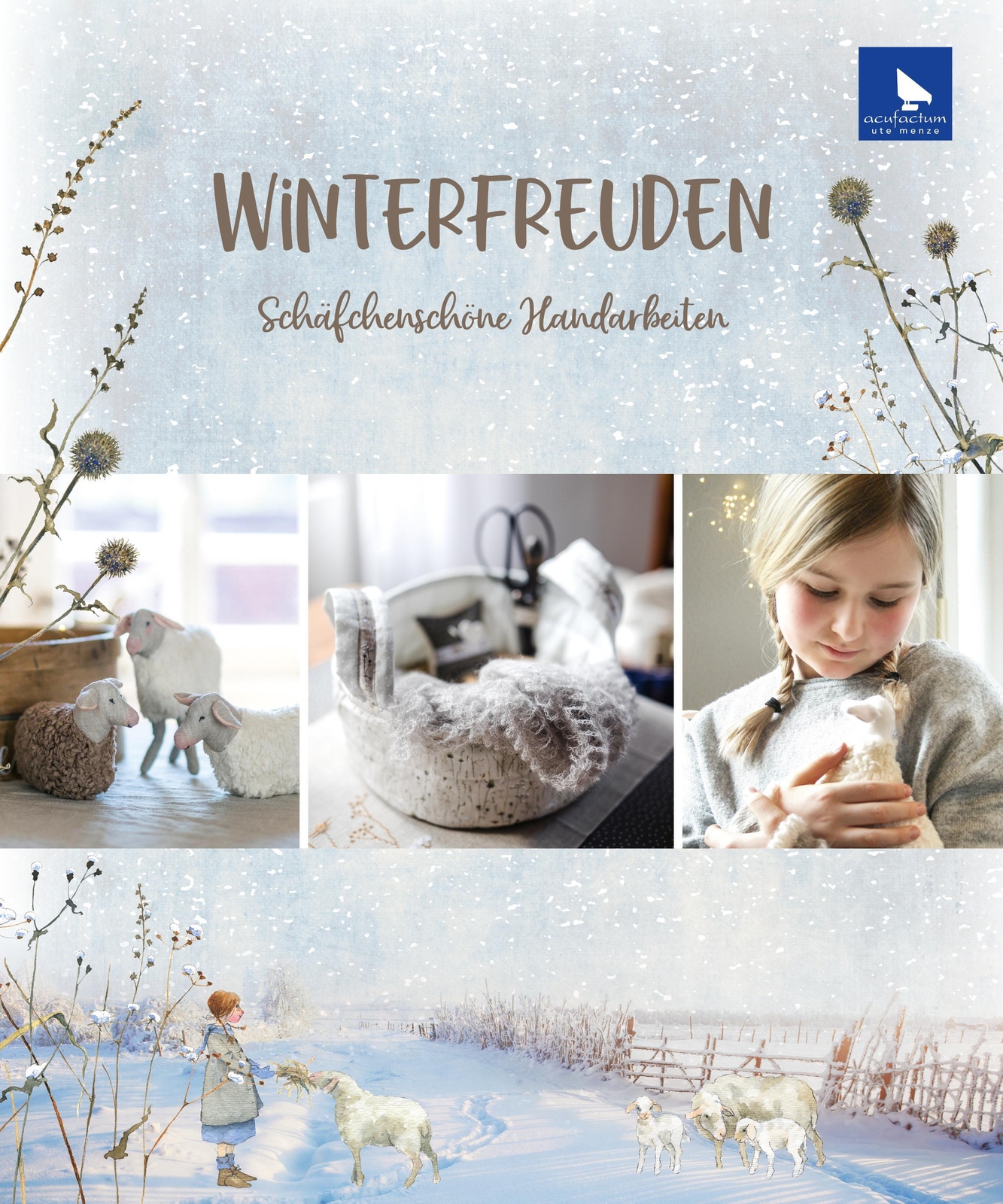 Winterfreuden Schäfchenfeine Handarbeiten. Herausgegeben Von Acufactum