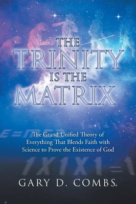 Gary D. Combs | The Trinity Is the Matrix | Taschenbuch | Englisch (2021)