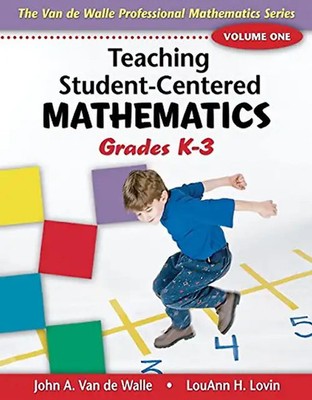 Teaching Student-Centered Mathematics: Grades K-3: 1 (Van de Walle Professional