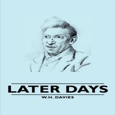 Later Days W. H. Davies Paperback Read Books