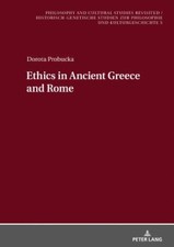 Ethics of Ancient Greece and Rome (Philosophy and Cultural Studies Revisited /