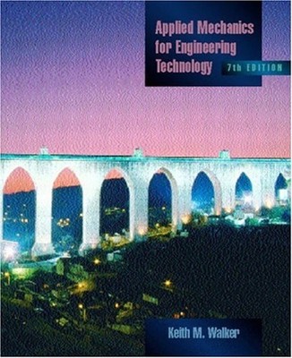 Applied Mechanics for Engineering Technology Hardcover Keith M. W