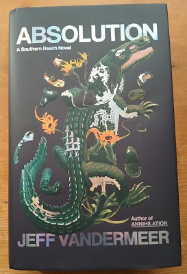 Absolution von Jeff VanderMeer Hardcover - SIGNIERT