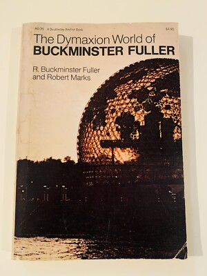 THE DYMAXION WORLD OF BUCKMINSTER FULLER By R. Buckminster Fuller & Robert W.