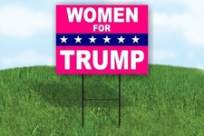 Women for trump Donald Trump pink 18 in x24 in Yard Sign Road Sign with Stand