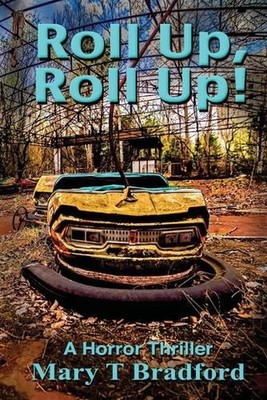 Roll Up, Roll Up! by Mary T. Bradford (English) Paperback Book