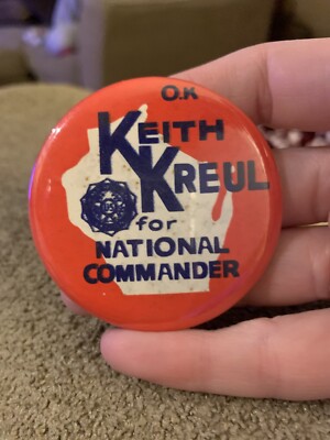 Keith Kreul For National Commander Pin-Back Pinback Button Pin Vintage (GW1)