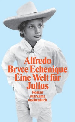 Eine Welt für Julius | Alfredo Bryce Echenique | Taschenbuch | 526 S. | Deutsch