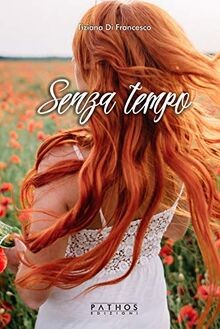 Senza tempo von Di Francesco, Tiziana | Buch | Zustand sehr gut