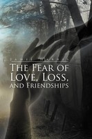 The Fear Of Love, Loss, And Friendships Jamie Harris Taschenbuch Englisch 2012