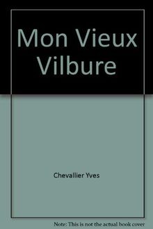 Mon Vieux Vilbure von Chevalier, Yves | Buch | Zustand sehr gut