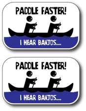 Paddle Faster I hear Banjos Funny Car Truck Window Vinyl Decal Sticker Kayak