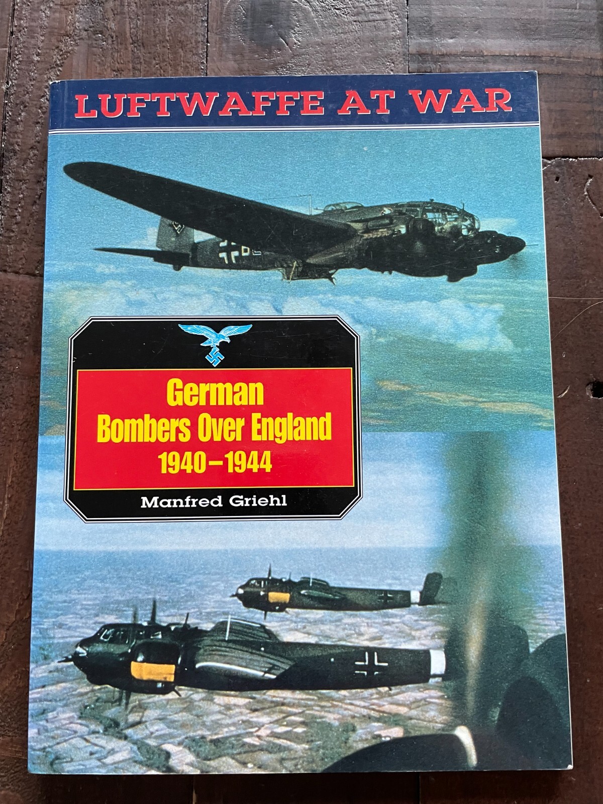 German Bombers over England 1940-1944 PB Manfred Griehl (Luftwaffe at War)