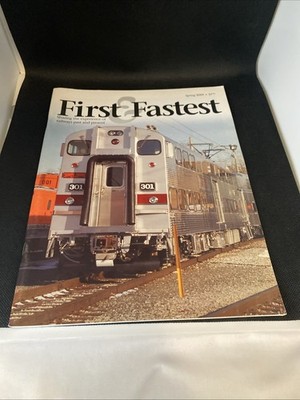 First and Fastest Train Magazine Chicago Spring 2009 Volume 25 Number 1