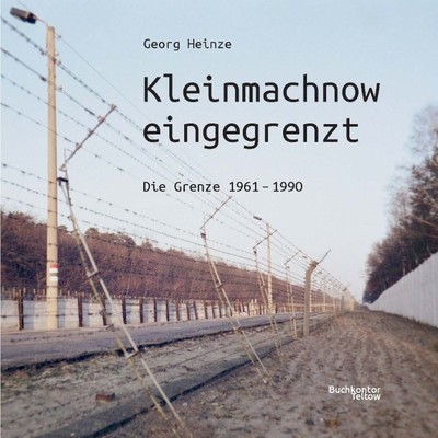Georg Heinze / Kleinmachnow eingegrenzt9783981586572