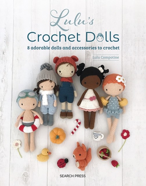 Lulu's Crochet Dolls: 8 adorable dolls and accessories to crochet. Compotine** - Image 3