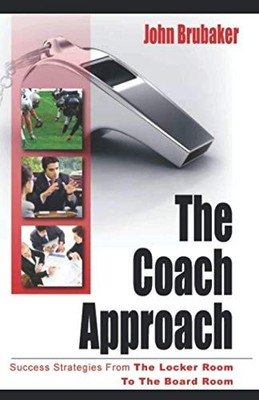 The Coach Approach: Success Strategi..., Brubaker, John