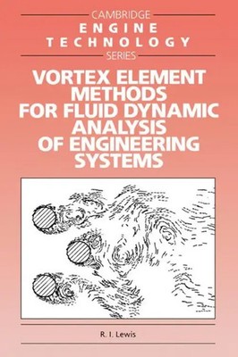 R. I. Lewis | Vortex Element Methods for Fluid Dynamic Analysis of...