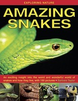 Barbara Taylor - Exploring Nature Amazing Snakes An Exciting Insigh - G245Z