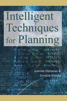 Ioannis Vlahavas Dimitris Vr Intelligent Techniques for Plan (Gebundene Ausgabe)