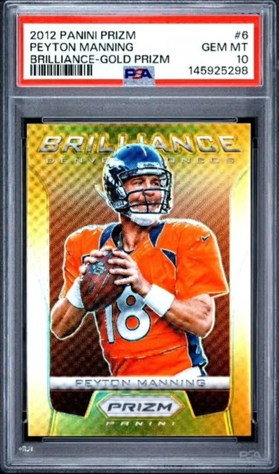 Peyton Manning 2012 1st Yr Panini PRIZM Brilliance GOLD POP 1 PSA 10 #/10