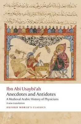 Anecdotes and Antidotes | A Medieval Arabic History of Physicians | Englisch